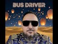 Bus Driver - Desert Lantern Dream