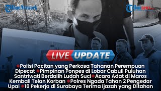 Live Update Siang: Pria Tewas Tertusuk Badik saat Acara Adat, Ludah Suci Jadi Dalih 'Walid' Lombok