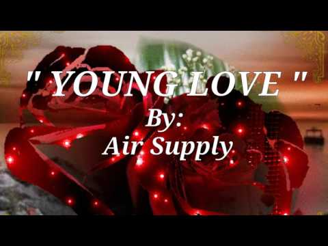 YOUNG LOVE(Lyrics)=Air Supply=