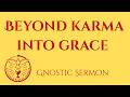Exploring Grace, Law, and Enlightenment in Gnostic Teachings