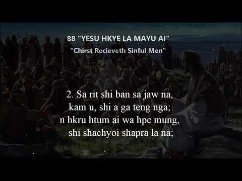 Kachin Hymns No.88  Yesu hkye la mayu ai