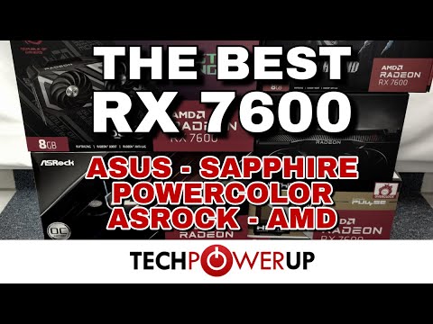 The Best Radeon RX 7600 - 5 Card Review - ASUS, Sapphire, ASRock, PowerColor, and AMD
