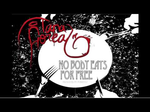 Tana FoReal- Nobody eats for free (Prod  Mark 