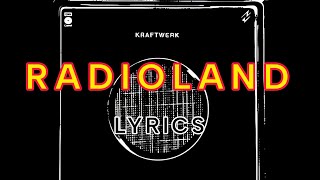 Lyrics of: Radioland, by Kraftwerk