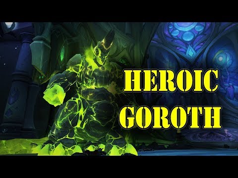 Goroth - Tomb of Sargeras [Heroic]