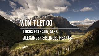 Lucas Estrada, Alex Alexander &amp; Blinded Hearts - Won´t Let Go