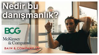 Yönetim danışmanları ne yapar? Consulting, BCG, McKinsey'de çalışmak n