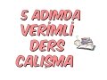 5 Adımda Verimli Çalışma Nasıl Olur?