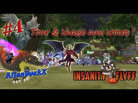 Insanity FLYFF - FR#4 Tour & chasse aux crocos ! {150-202}
