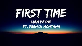 Liam Payne - First Time(Lyrics Video)