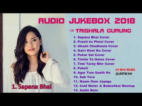 Trishala Gurung songs collection 2018 Jukebox