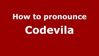 How to pronounce Codevila
