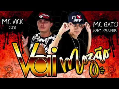 MC GATO E MC VICK VAI MOZÃO