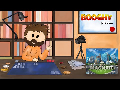 Booghy plays... MAGNATE(The First City)