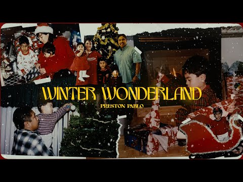 Preston Pablo - Winter Wonderland (Official Lyric Video)