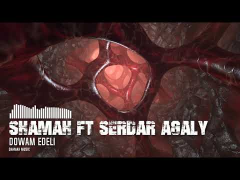 Shamah ft Serdar Agaly - Dowam edeli(SHAMAH MUSIC)