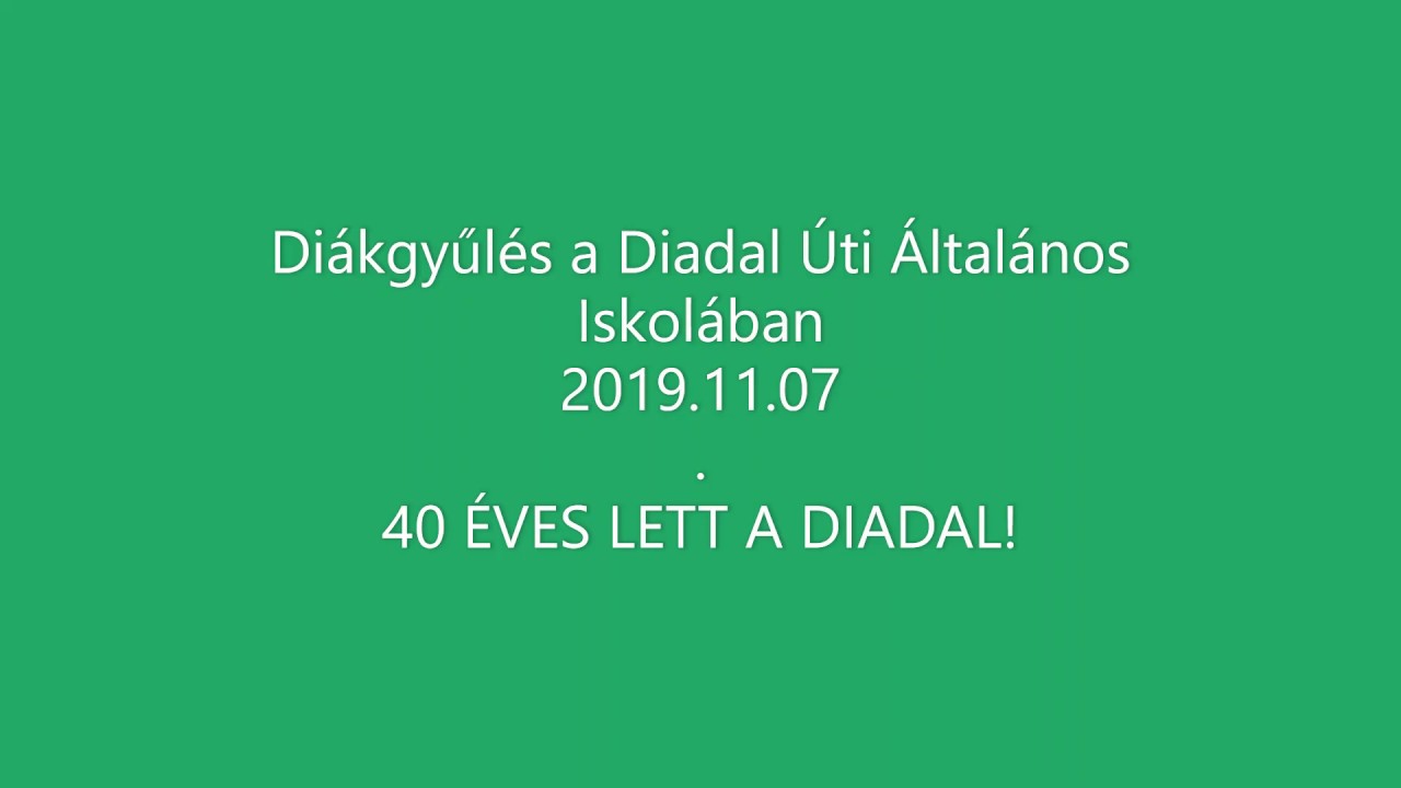 Ünnepi diákgyűlés a 40. szülinapon 2019.11.07.