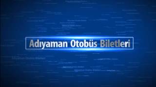 Adıyaman Otobüs Biletleri - Adıyaman Uçak Biletleri - En Uygun Bilet -