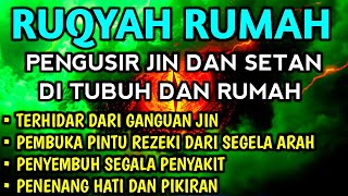 Download lagu POWERFUL RUQYAH | RUQYAH RUMAH PENGUSIR JIN, SETAN & SIHIR DI RUMAH & TUBUH, PENENANG HATI & PIKIRAN mp3
