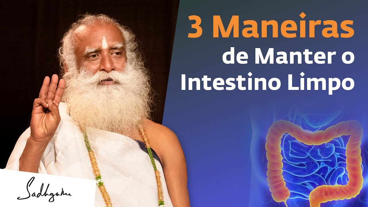 3 Maneiras de Manter o Intestino Limpo | Sadhguru Português