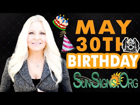 ♊️ Born On May 30th - Happy Birthday - Today's Zodiac Horoscope Personality - SunSigns.Org