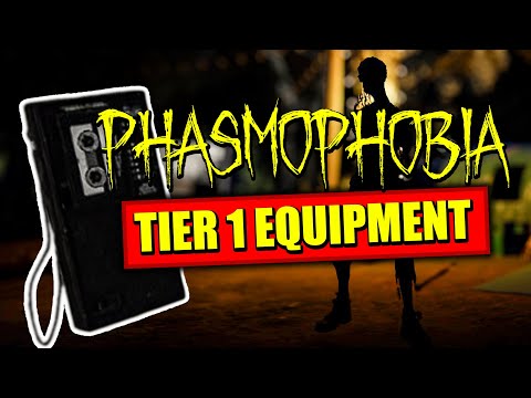FULL Tier 1 Equipment Guide: EVERYTHING you need to know! | Phasmophobia [v0.13]