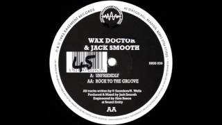 Wax Doctor & Jack Smooth - Unfriendly (1993)