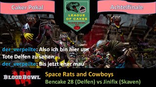 Blood Bowl 3 Caker Pokal Achtelfinale | Space Rats and Cowboys (Skaven) vs Bencake 28 (Dunkelelfen)