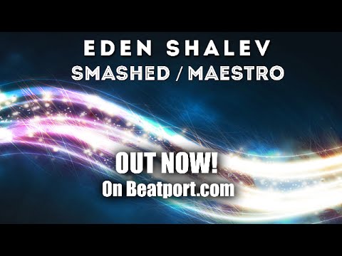 Eden Shalev - Smashed (Original Mix)