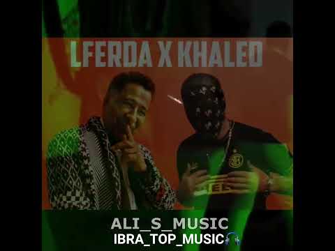 CHEB KHALED X LFERDA REMIX2023