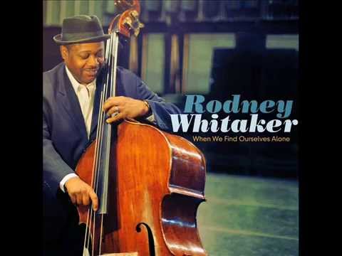 Rodney Whitaker   The World Falls Away