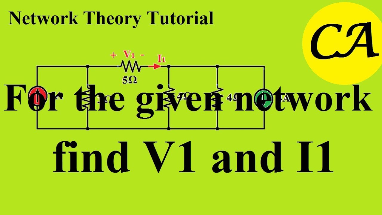 Network Theory Tutorial  - Find the value of V1 and I1 in the given network