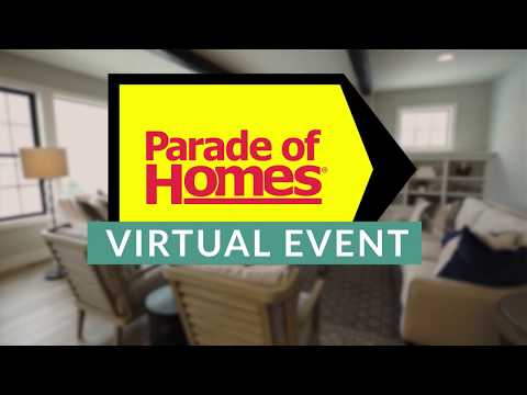 Explore New Homes Online with Parade of Home Virtual Event! Now through May 31st!