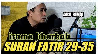 Download lagu Abu Risqi || Surah Fatir Ayat 29-35 Maqomat Jiharkah mp3