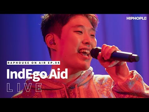 인디고에이드(IndEgo Aid) - ㄱㄷㅇ, ㅇㅇㄴㅈㄱ & ㄹㅇㅈ (LIVE) / RAPHOUSE ON AIR [EP.94]