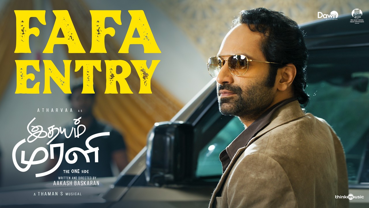 Idhayam Murali - Fahadh Faasil Entry x Illuminati | Atharvaa | Preity |Thaman | Aakash Baskaran