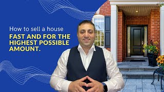 How to sell a house fast and for the highest possible amount.