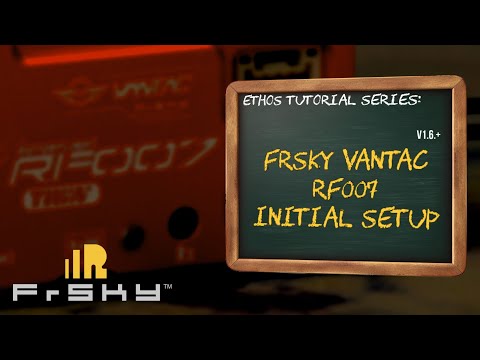 FrSky Vantac RF007 - Preliminary Setup and Getting Connected