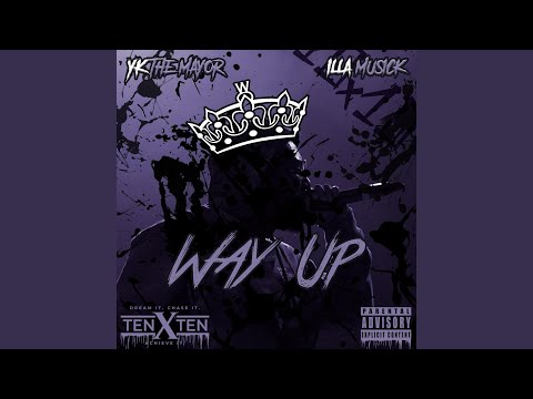 Way UP (feat. Illa Musick)