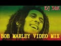 DJ 38K - BEST OF BOB MARLEY VIDEO MIX