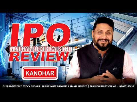 Kanohar Electricals Ltd. - #IPO Review by @Tradeswift1 ?- Sandeep Jain