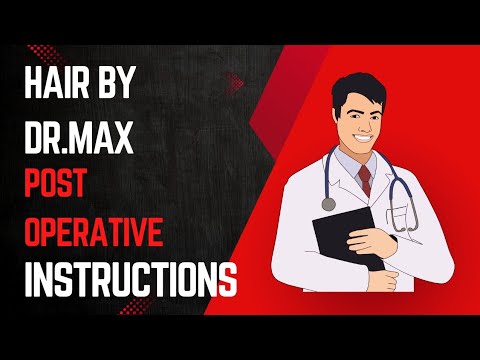 Post operative instructions after your hair restoration procedure at Hair by Dr.Max