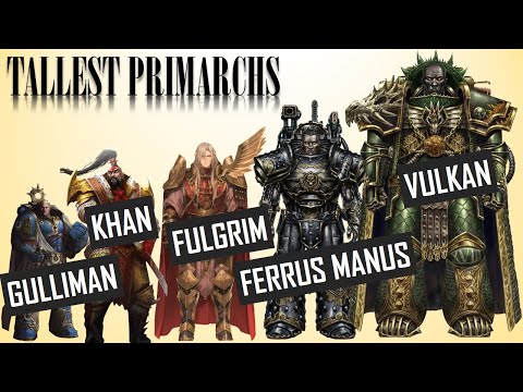 Tallest Primarchs in Warhammer 40K Universe