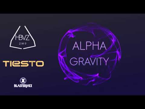 Alpha Gravity - Blasterjaxx vs Zaxx,Tiesto,Riggi & Piros (HBVZ MASHUP)