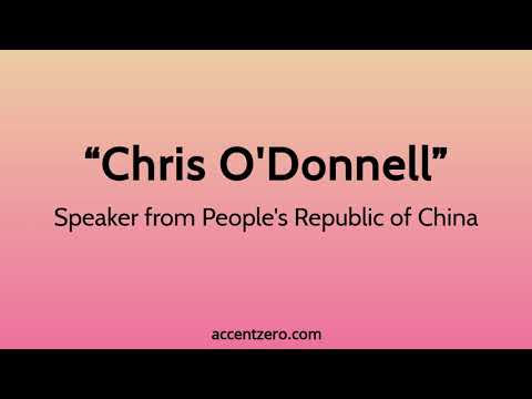 Pronounce "Chris O'Donnell" - Chinese accent vs. native U.S.