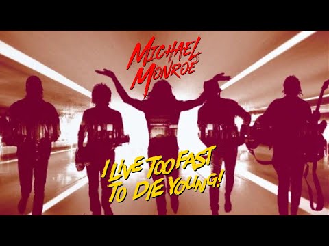 Michael Monroe - I Live Too Fast To Die Young Featuring Slash (Official Video)