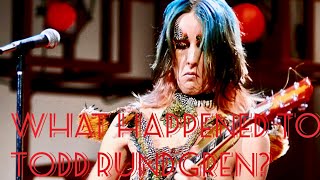 What Happened to Todd Rundgren?