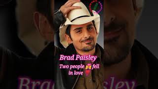 Brad Paisley Two people fell in love 💏💏❣️❣️❣️❣️🥰 🔥🔥