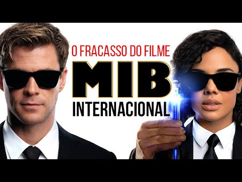 A história do fracasso do filme "MIB: Homens de Preto – Internacional"