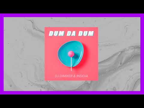 DJ DimixeR & INSIDIA - Dum Da Dum